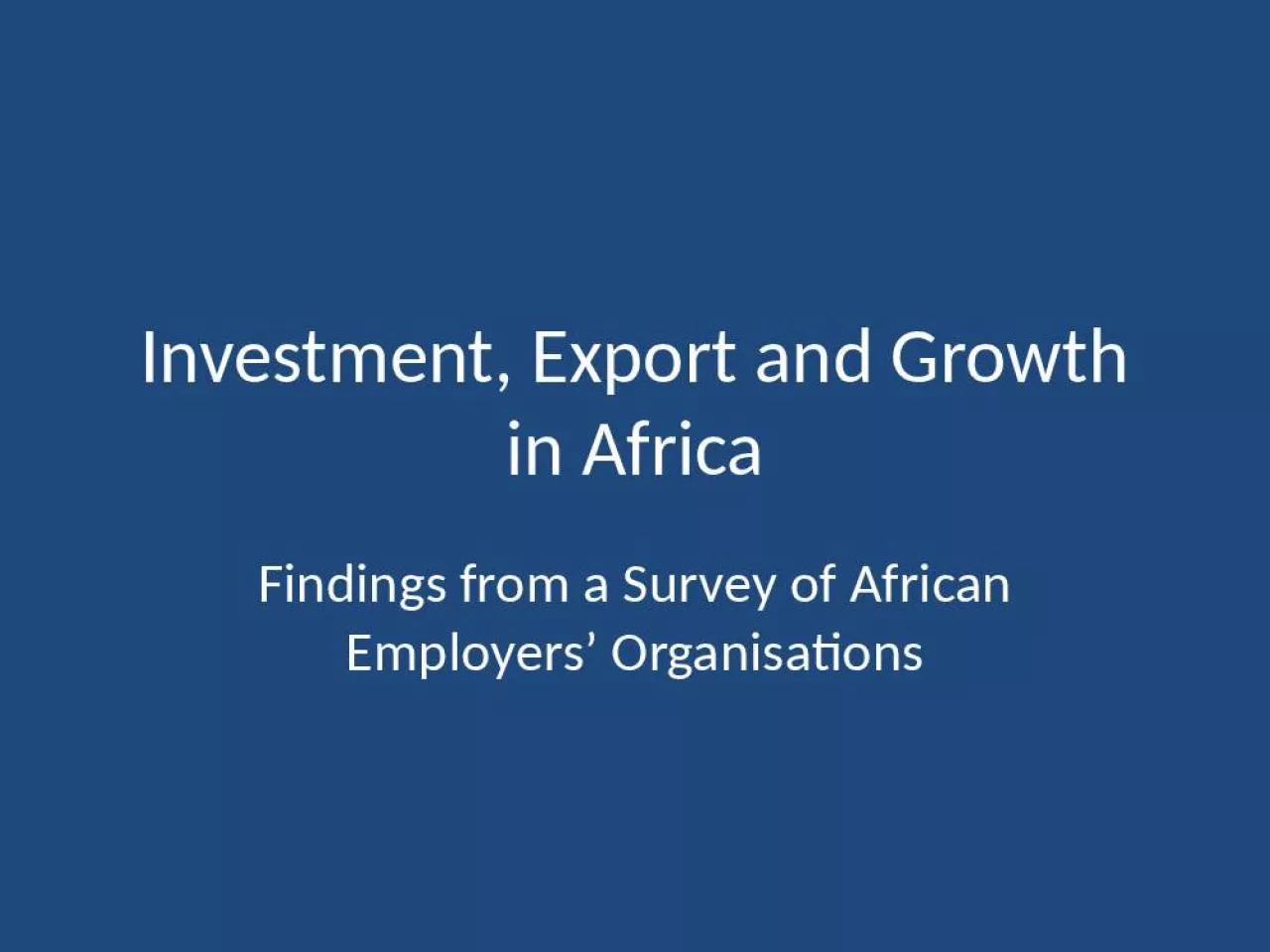 PPT-Investment, Export and Growth in Africa