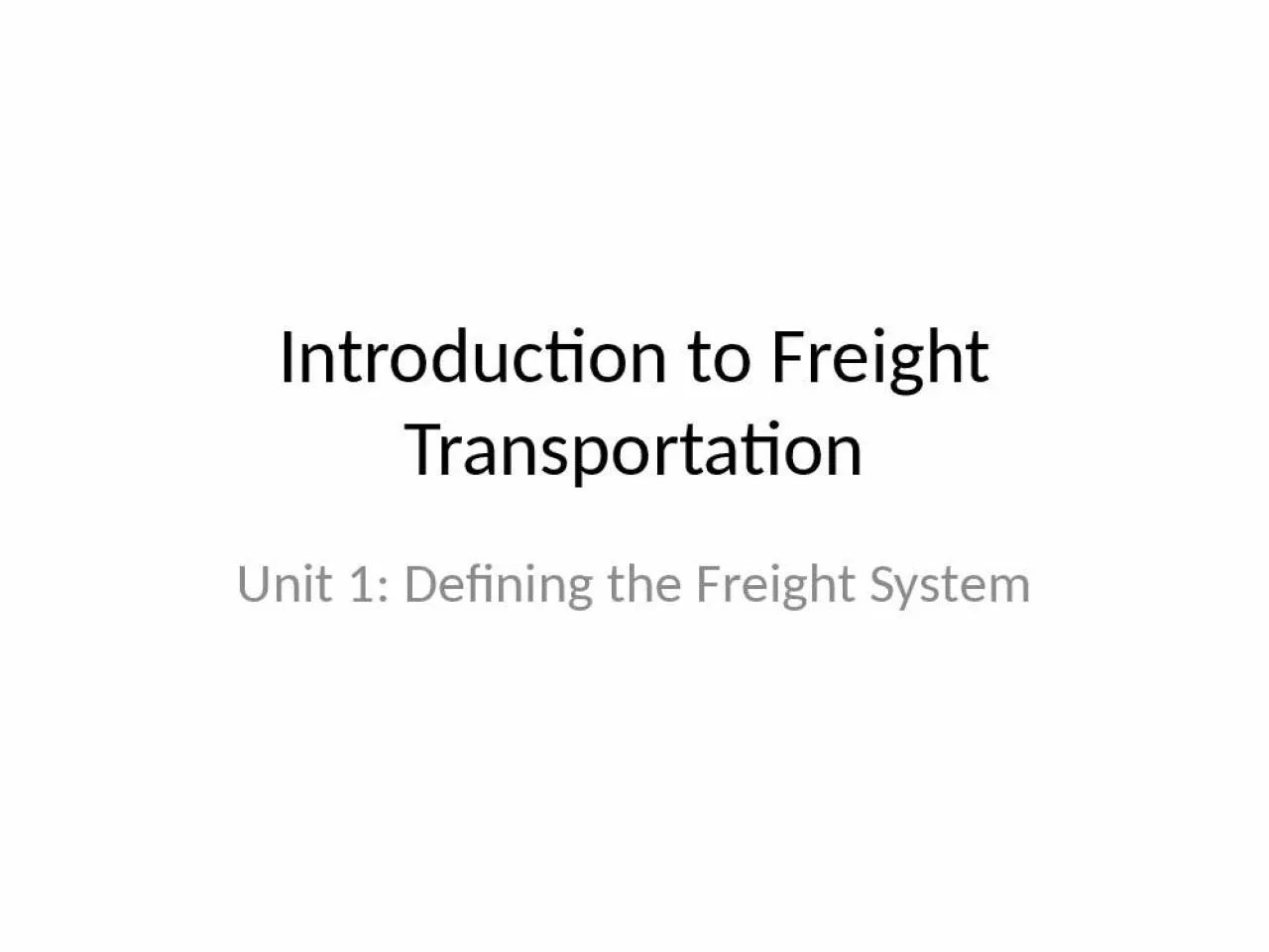 PPT-Introduction to Freight Transportation