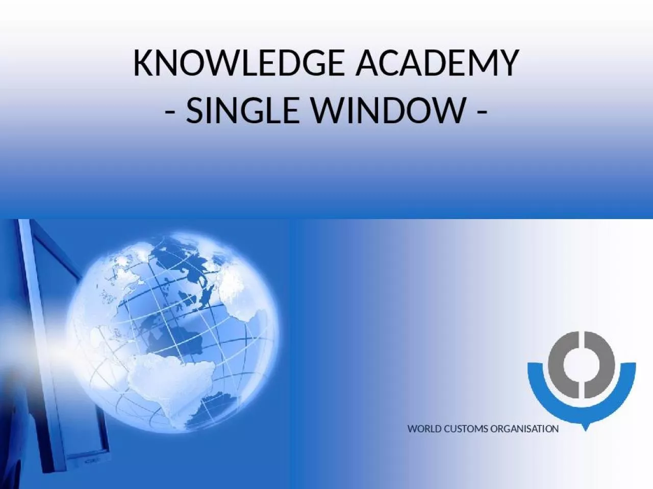 PPT-KNOWLEDGE ACADEMY - SINGLE WINDOW -