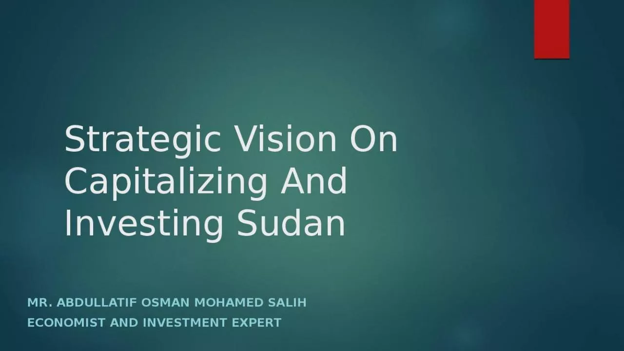 PPT-Strategic Vision On Capitalizing And Investing Sudan