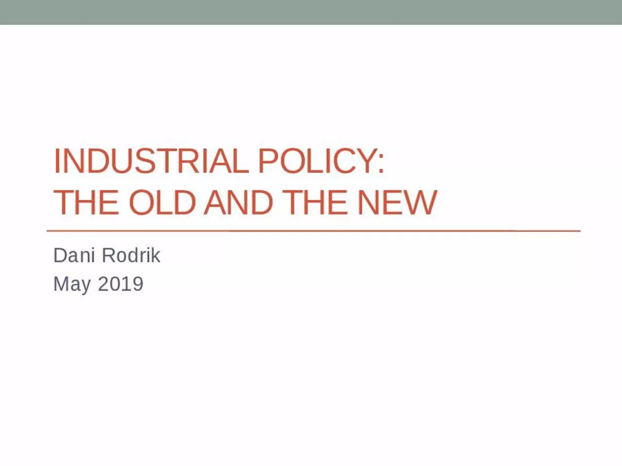 PPT-Industrial Policy: the Old and the New