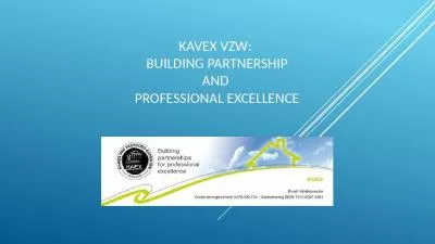 KAVEX vzw:  BUILDING PARTNERSHIP AND  Professional EXCELLENCE