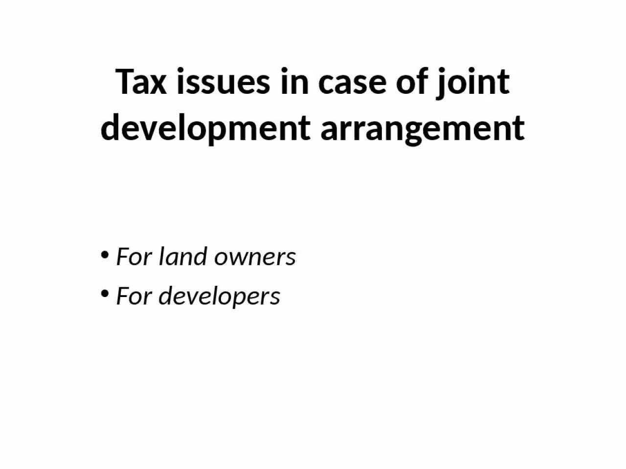 PPT-Tax issues in case of joint development arrangement