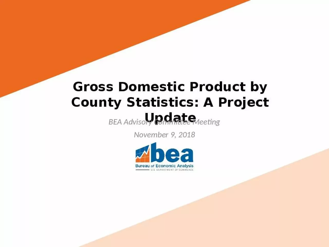 PPT-Gross Domestic Product by County Statistics: A Project Update