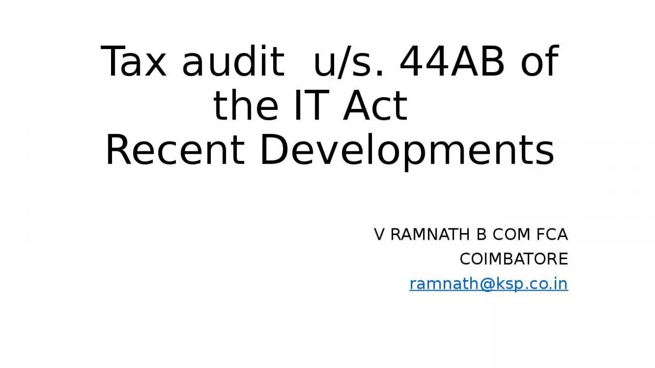 PPT-Tax audit u/s. 44AB of the IT Act Recent Developments