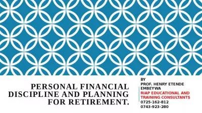 PERSONAL FINANCIAL DISCIPLINE AND PLANNING FOR RETIREMENT.