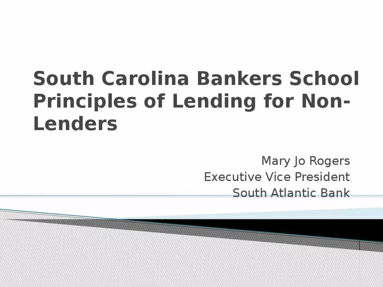 PPT-South Carolina Bankers School Principles of Lending for Non-Lenders