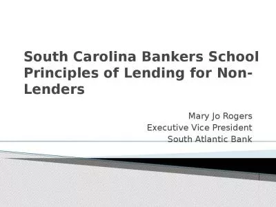 South Carolina Bankers School  Principles of Lending for Non-Lenders