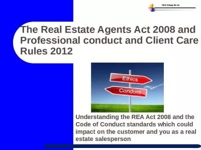 The Real Estate Agents Act 2008 and Professional conduct and Client Care Rules 2012