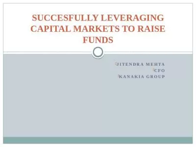 SUCCESFULLY LEVERAGING CAPITAL MARKETS TO RAISE FUNDS