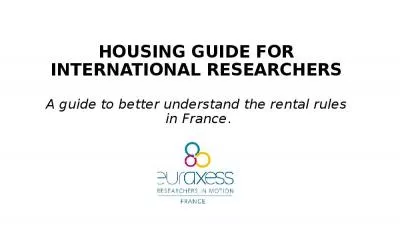 HOUSING GUIDE FOR INTERNATIONAL RESEARCHERS A guide to better understand the rental rules