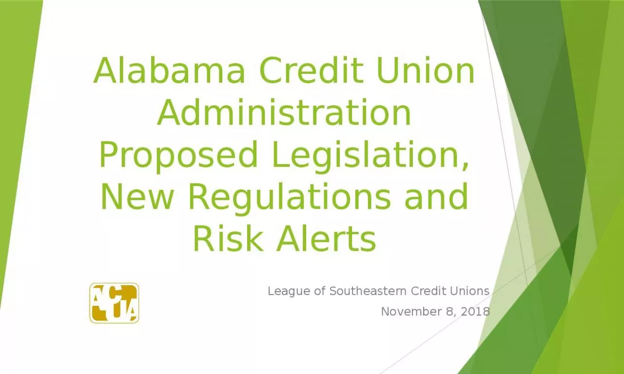 PPT-Alabama Credit Union Administration Proposed Legislation, New Regulations and Risk Alerts