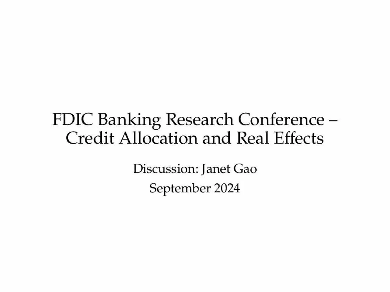 PPT-FDIC Banking Research Conference Credit Allocation and Real Effects