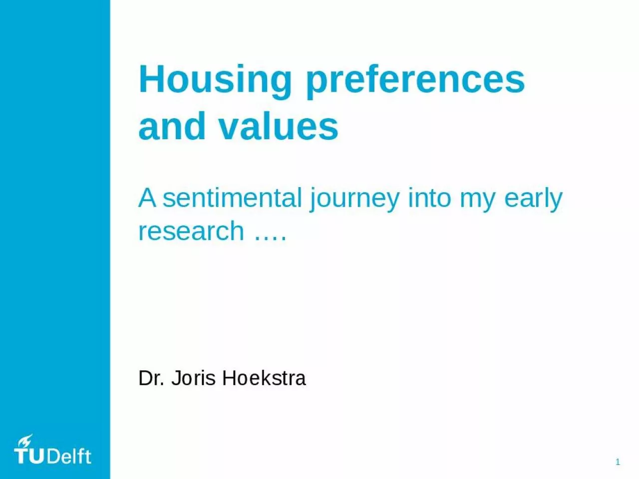 PPT-Housing preferences and values A sentimental journey into my early research .