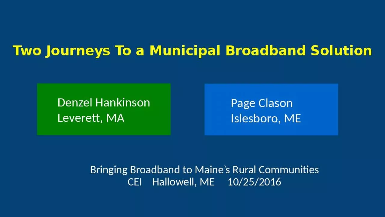 PPT-Two Journeys To a Municipal Broadband Solution