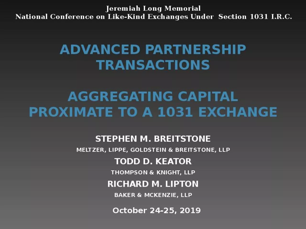 PPT-Advanced Partnership Transactions Aggregating Capital Proximate to a 1031 Exchange