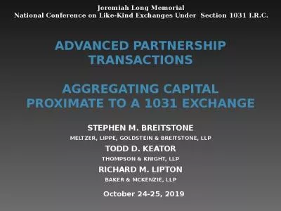 Advanced Partnership Transactions Aggregating Capital Proximate to a 1031 Exchange