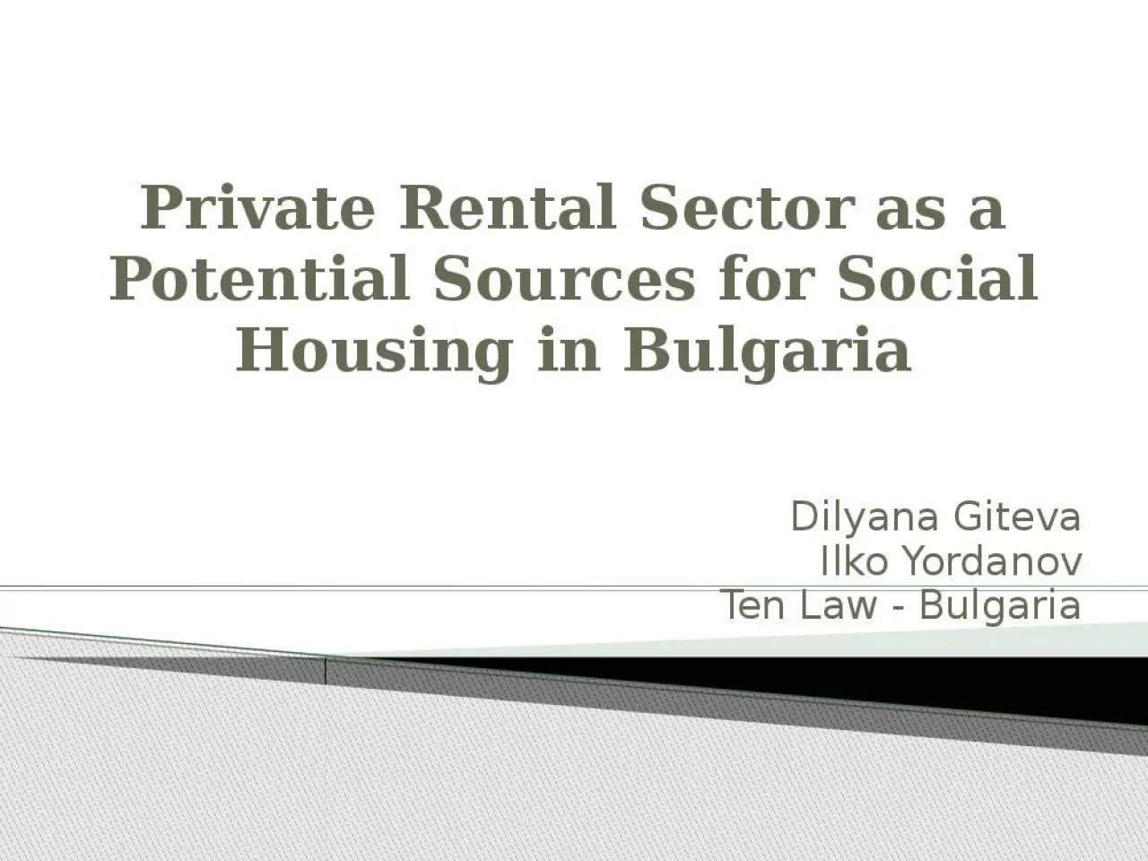 PPT-Private Rental Sector as a Potential Sources for Social Housing in Bulgaria