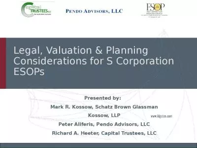 Legal, Valuation & Planning Considerations for S Corporation ESOPs