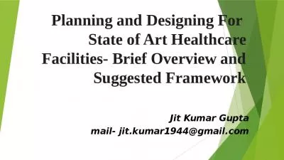 Planning and Designing For  State of Art Healthcare Facilities- Brief Overview and Suggested Framework