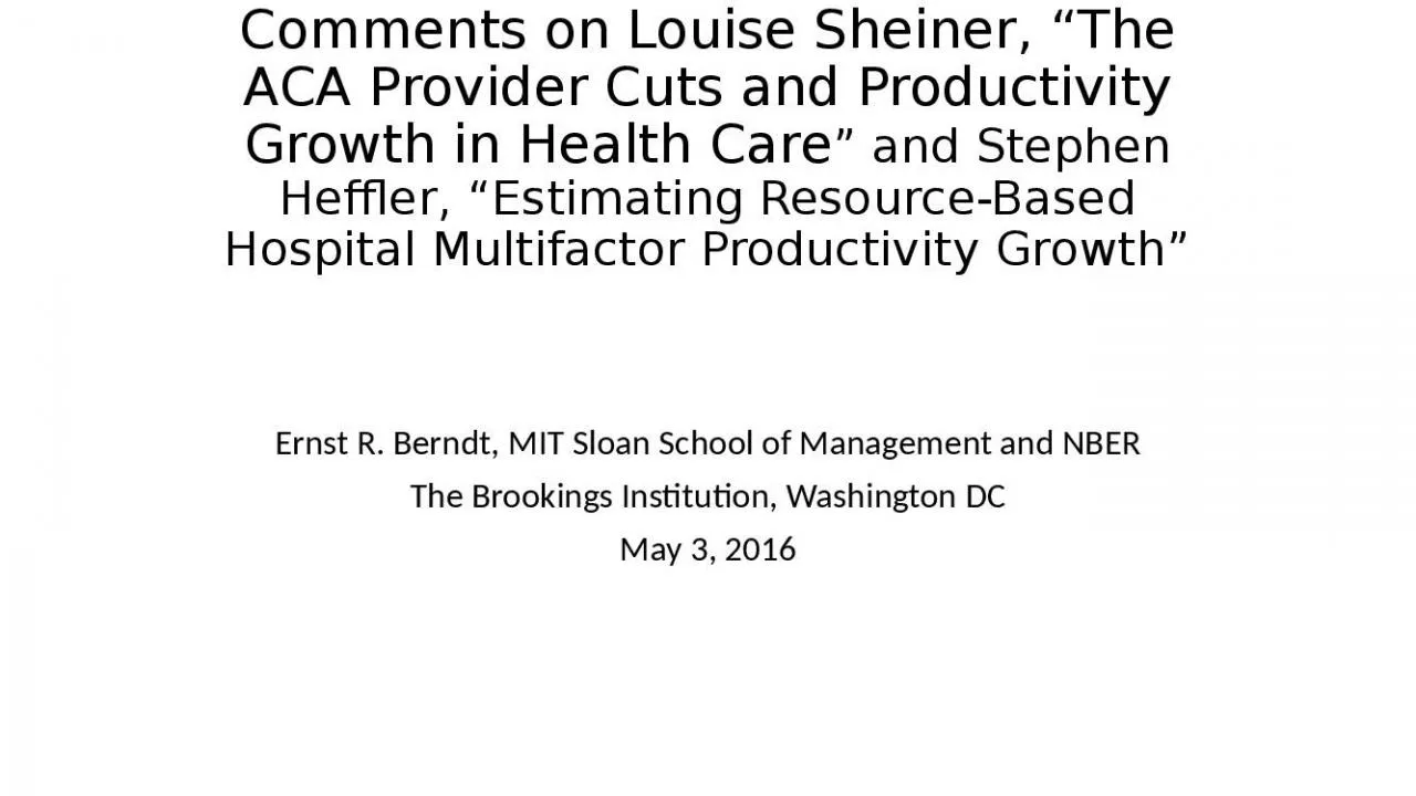 PPT-Comments on Louise Sheiner, The ACA Provider Cuts and Productivity Growth in Health Care