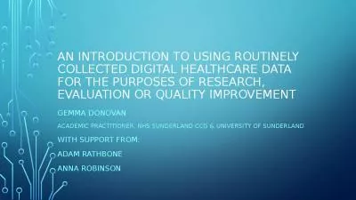 An introduction to using routinely collected digital healthcare data for the purposes of research, evaluation or quality improvement