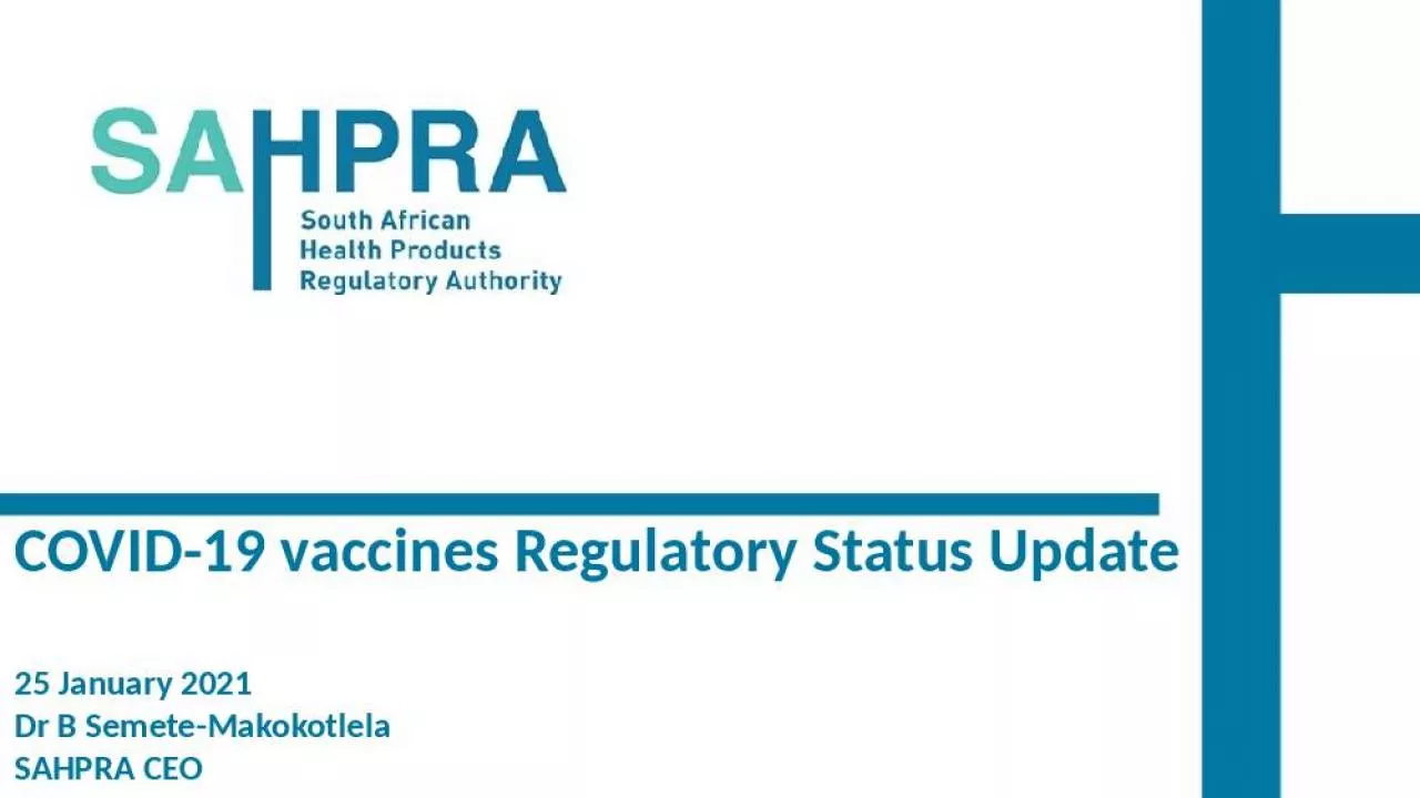 PPT-COVID-19 vaccines Regulatory Status Update 25 January 2021 Dr B Semete-Makokotlela SAHPRA