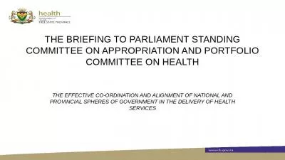 THE BRIEFING TO PARLIAMENT STANDING COMMITTEE ON APPROPRIATION AND PORTFOLIO COMMITTEE