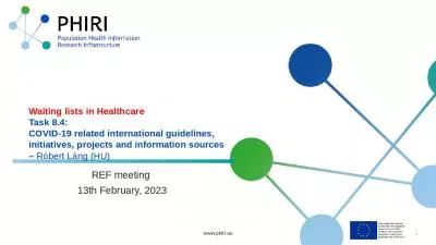 Waiting lists in Healthcare Task 8.4: COVID-19 related international guidelines, initiatives, projects and information sources   R bert L ng (HU)