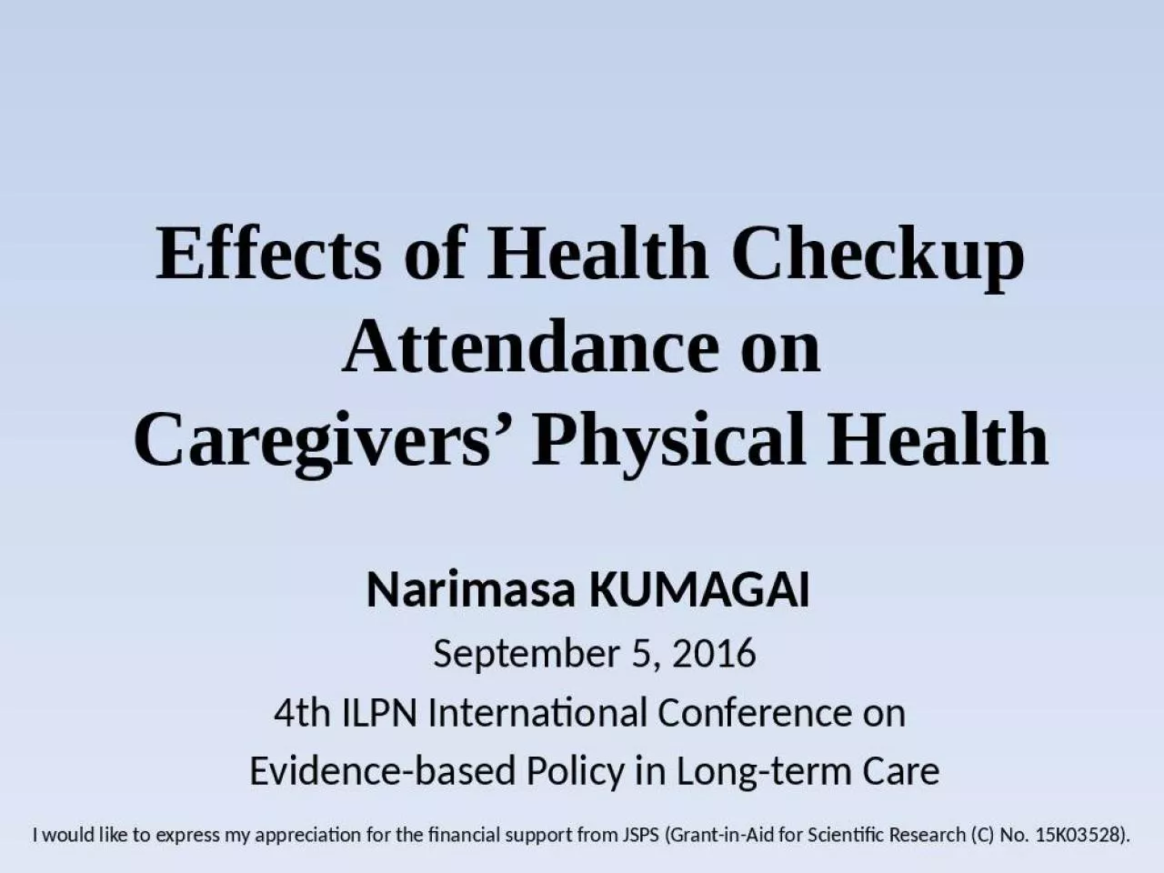 PPT-Effects of Health Checkup Attendance on Caregivers Physical Health