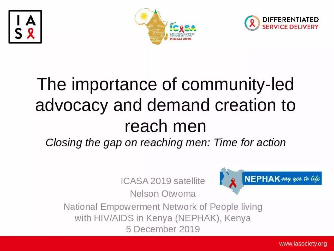 PPT-The importance of community-led advocacy and demand creation to reach men Closing the