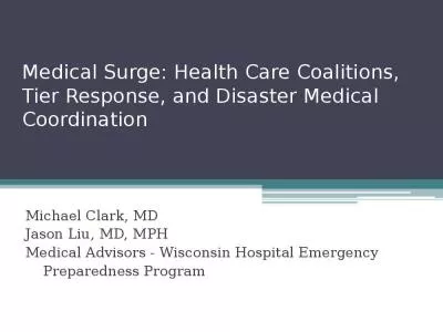 Medical Surge: Health Care Coalitions, Tier Response, and Disaster Medical Coordination