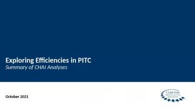 Exploring Efficiencies in PITC Summary of CHAI Analyses