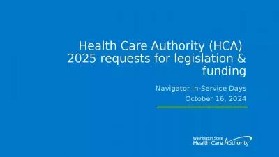 Health Care Authority (HCA)  2025 requests for legislation & funding