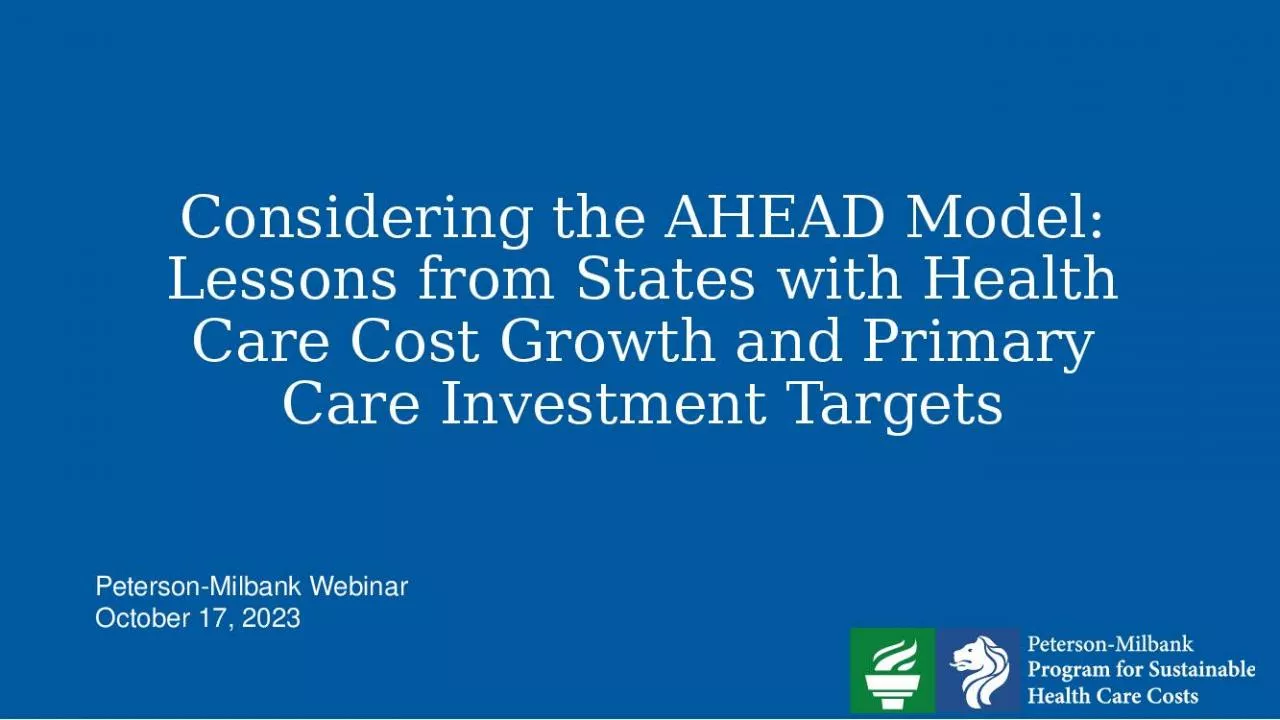 PPT-Considering the AHEAD Model: Lessons from States with Health Care Cost Growth and Primary