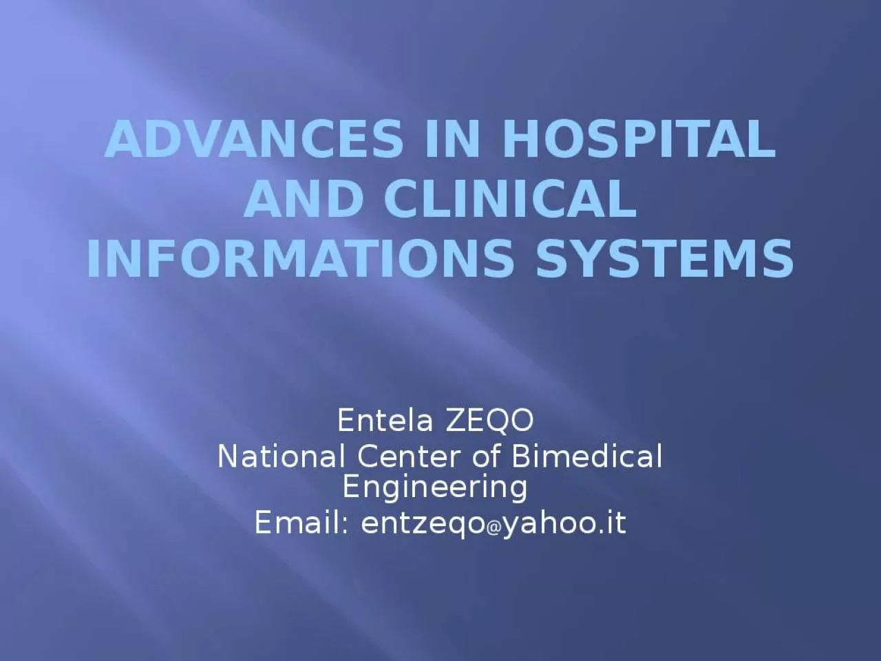 PPT-Advances in Hospital and Clinical Informations Systems