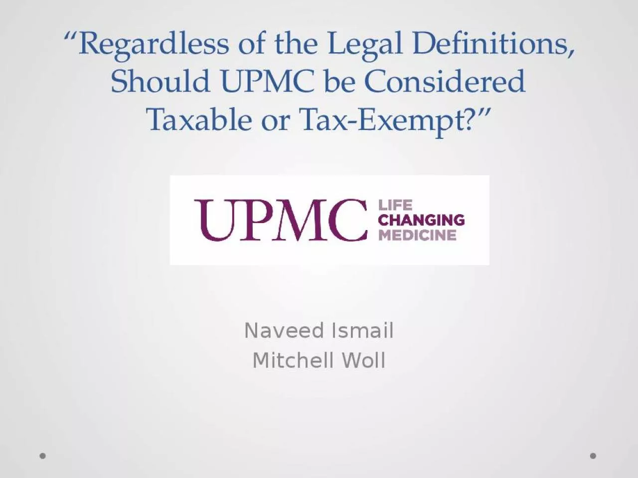 PPT-Regardless of the Legal Definitions, Should UPMC be Considered Taxable or Tax-Exempt?