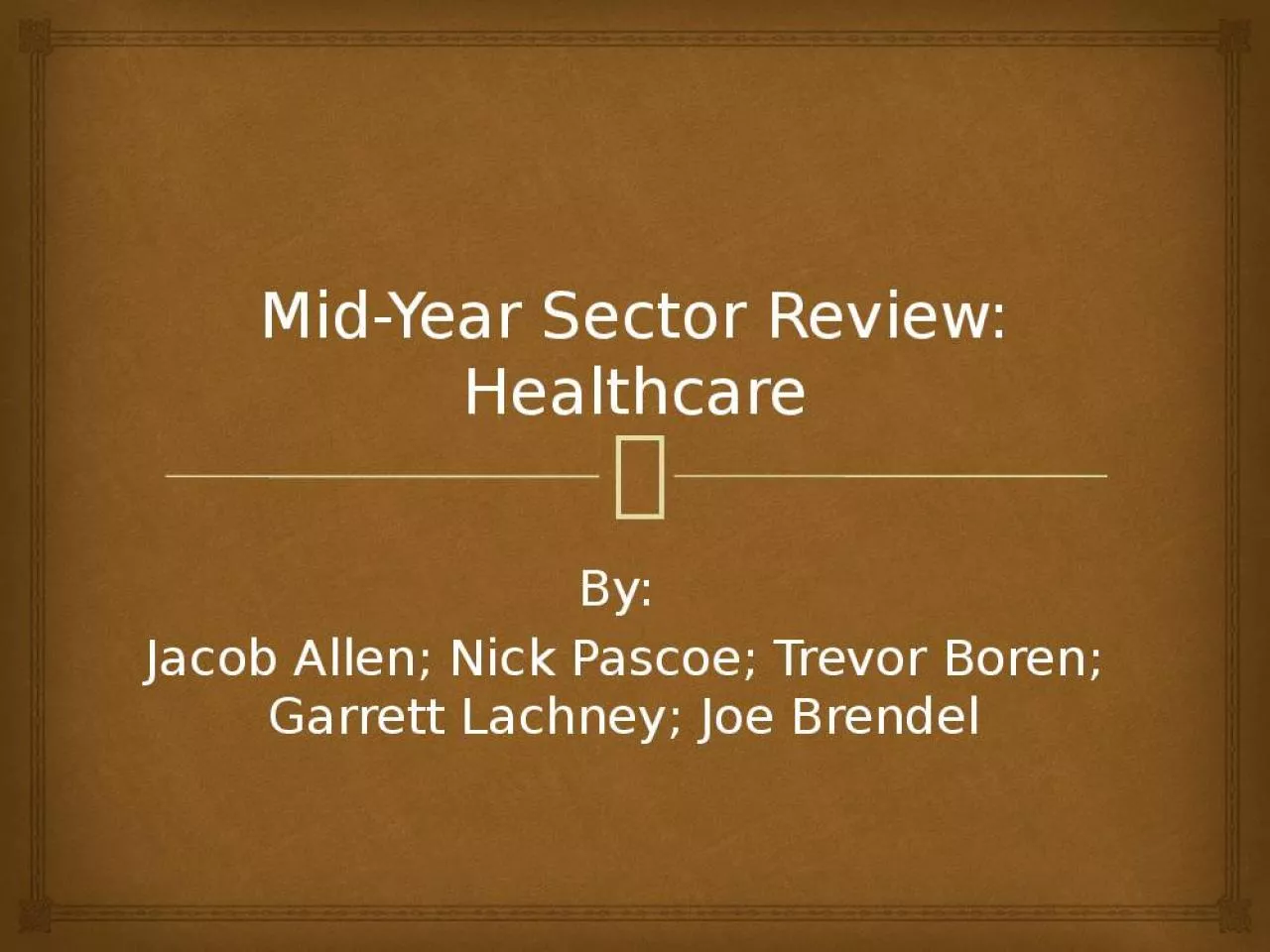 PPT-Mid-Year Sector Review: Healthcare