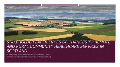 Stakeholder Experiences of Changes to Remote and Rural Community Healthcare Services in Scotland