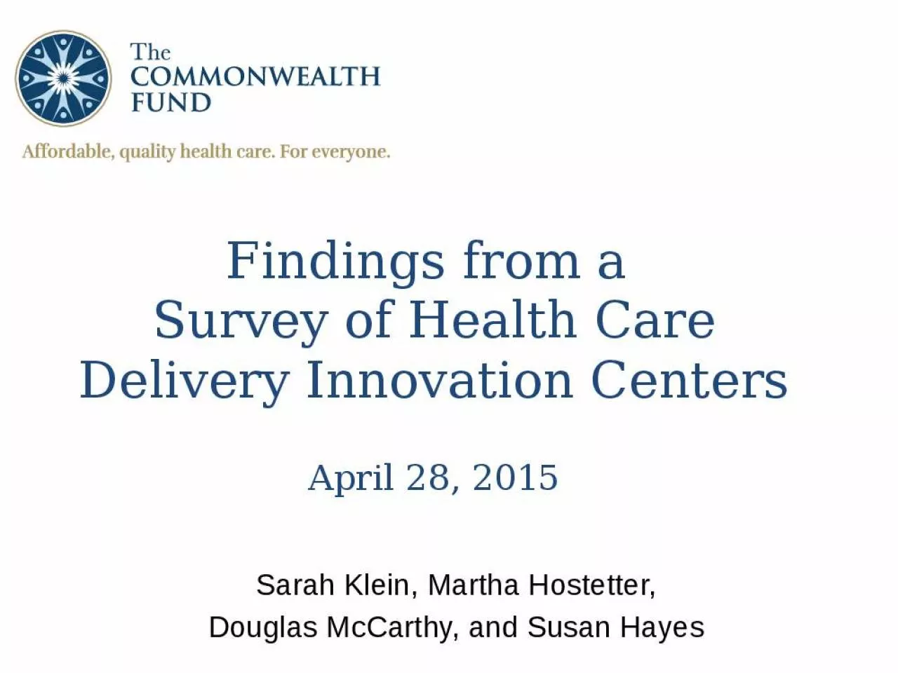 PPT-Findings from a Survey of Health Care Delivery Innovation Centers April 28, 2015