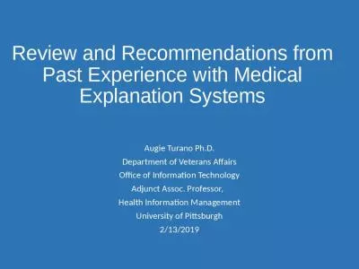 Review and Recommendations from Past Experience with Medical Explanation Systems