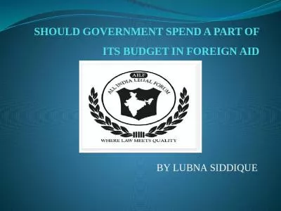 SHOULD GOVERNMENT SPEND A PART OF ITS BUDGET IN FOREIGN AID