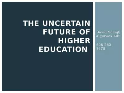 the Uncertain Future of Higher Education