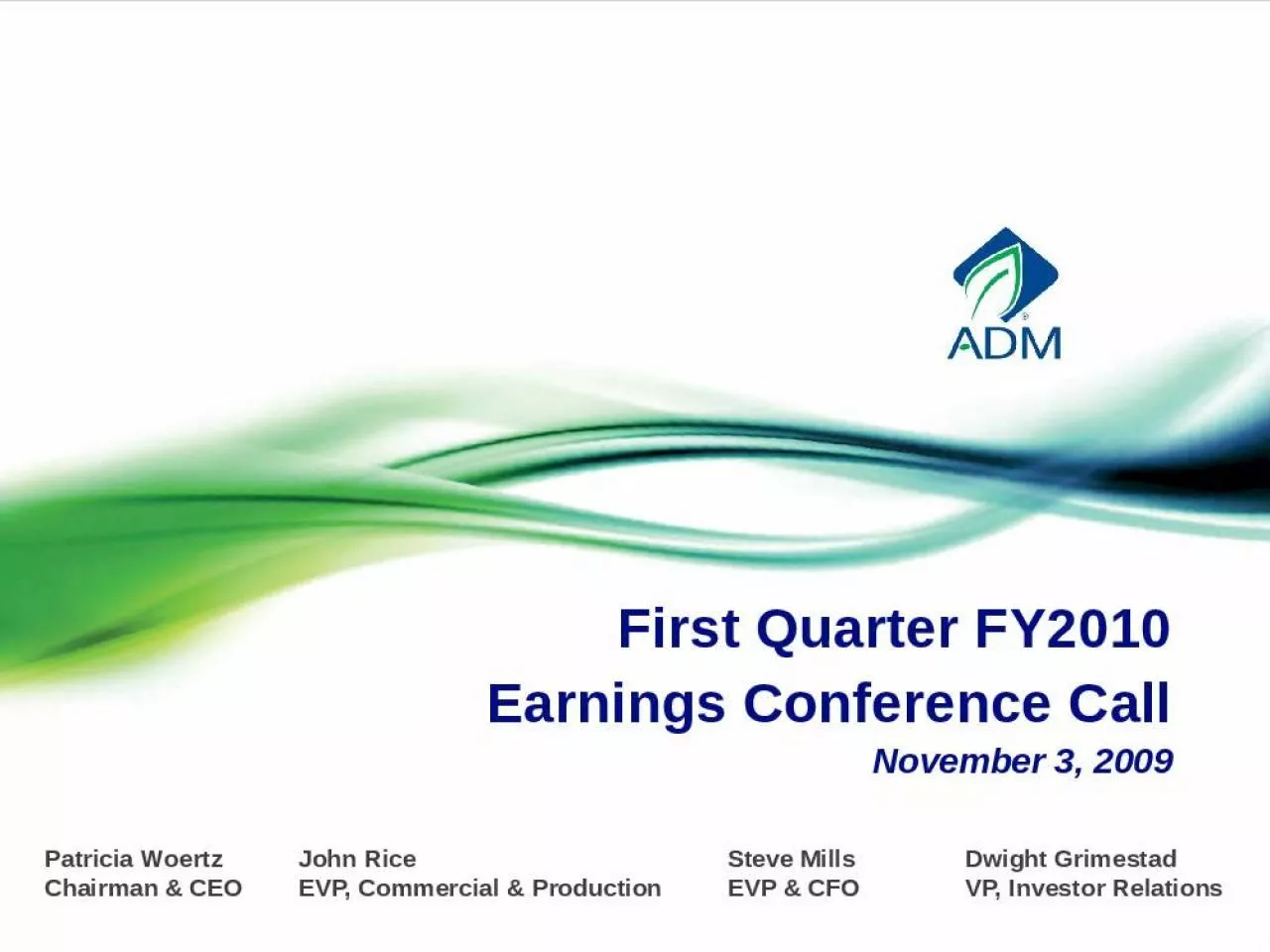 PPT-First Quarter FY2010 Earnings Conference Call November 3, 2009