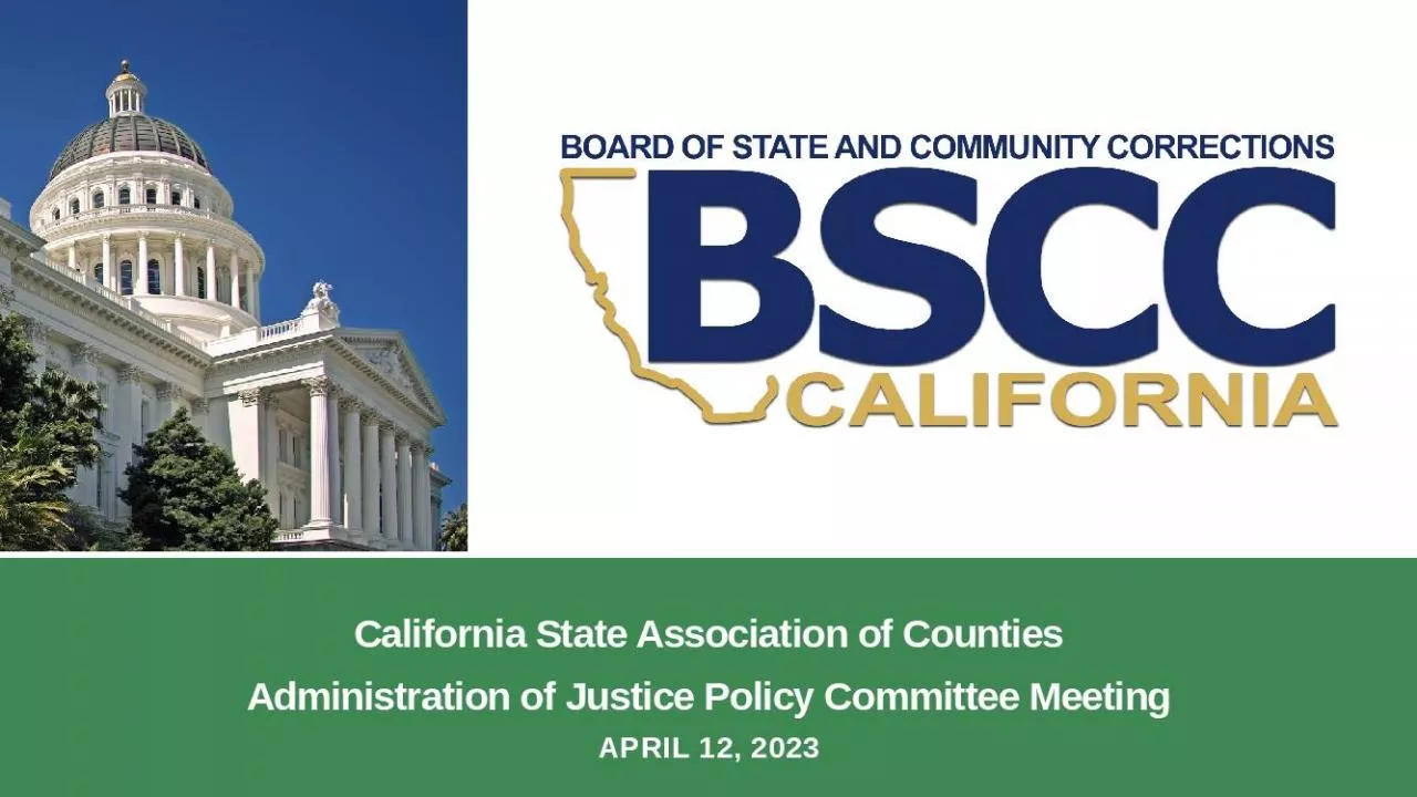 PPT-California State Association of Counties Administration of Justice Policy Committee Meeting