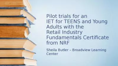 Pilot trials for an IET for TEENS and Young Adults with the Retail Industry Fundamentals Certificate from NRF