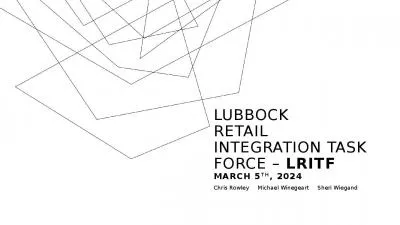 Lubbock  Retail Integration Task Force   LRITF march 5th, 2024