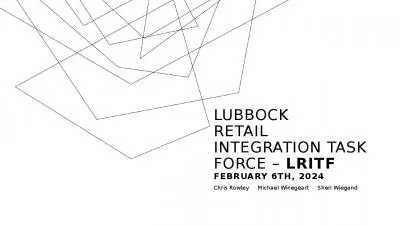 Lubbock  Retail Integration Task Force   LRITF February 6th, 2024