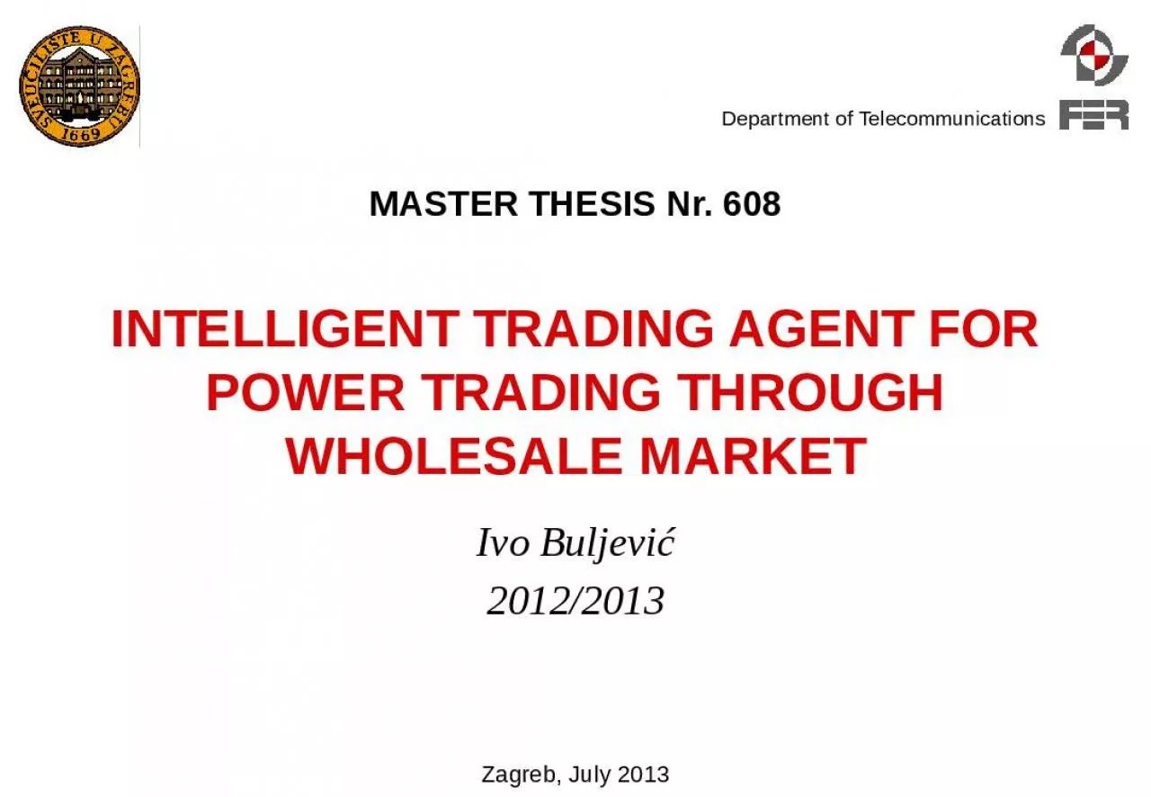 PPT-MASTER THESIS Nr. 608 INTELLIGENT TRADING AGENT FOR POWER TRADING THROUGH WHOLESALE MARKET