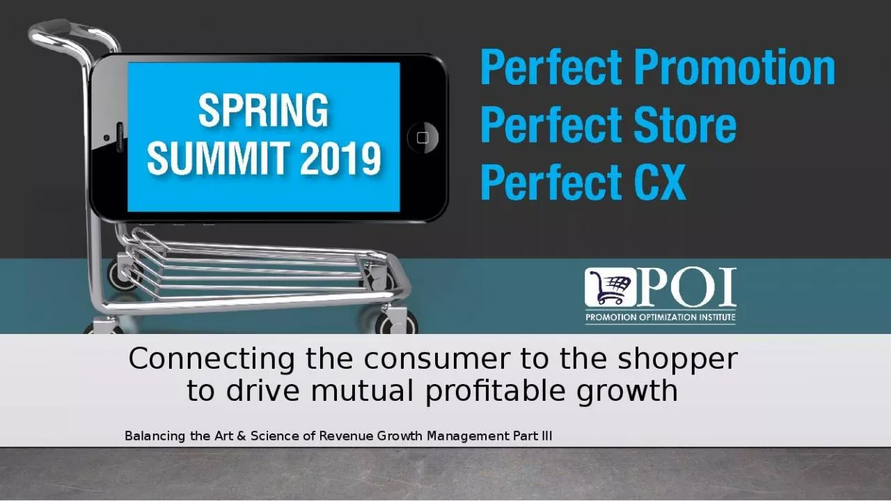 PPT-Connecting the consumer to the shopper to drive mutual profitable growth